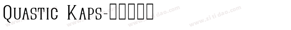 Quastic Kaps字体转换